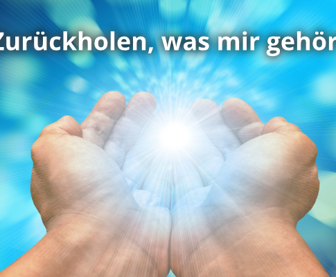 Zurückholen, was mir gehört!